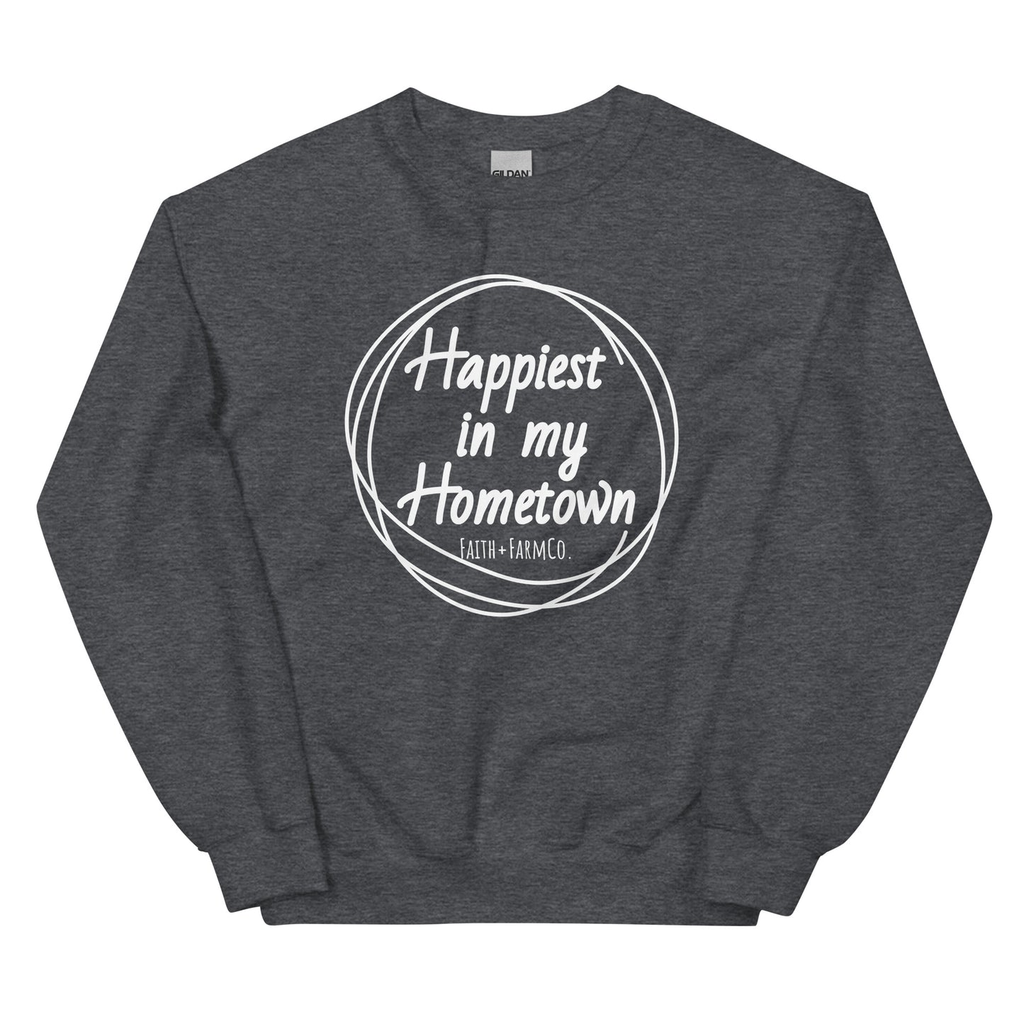 Happiest in My Hometown Sweatshirt