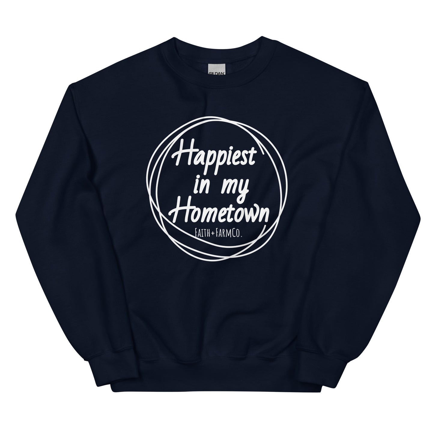 Happiest in My Hometown Sweatshirt