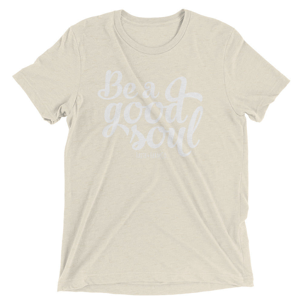 Be a Good Soul