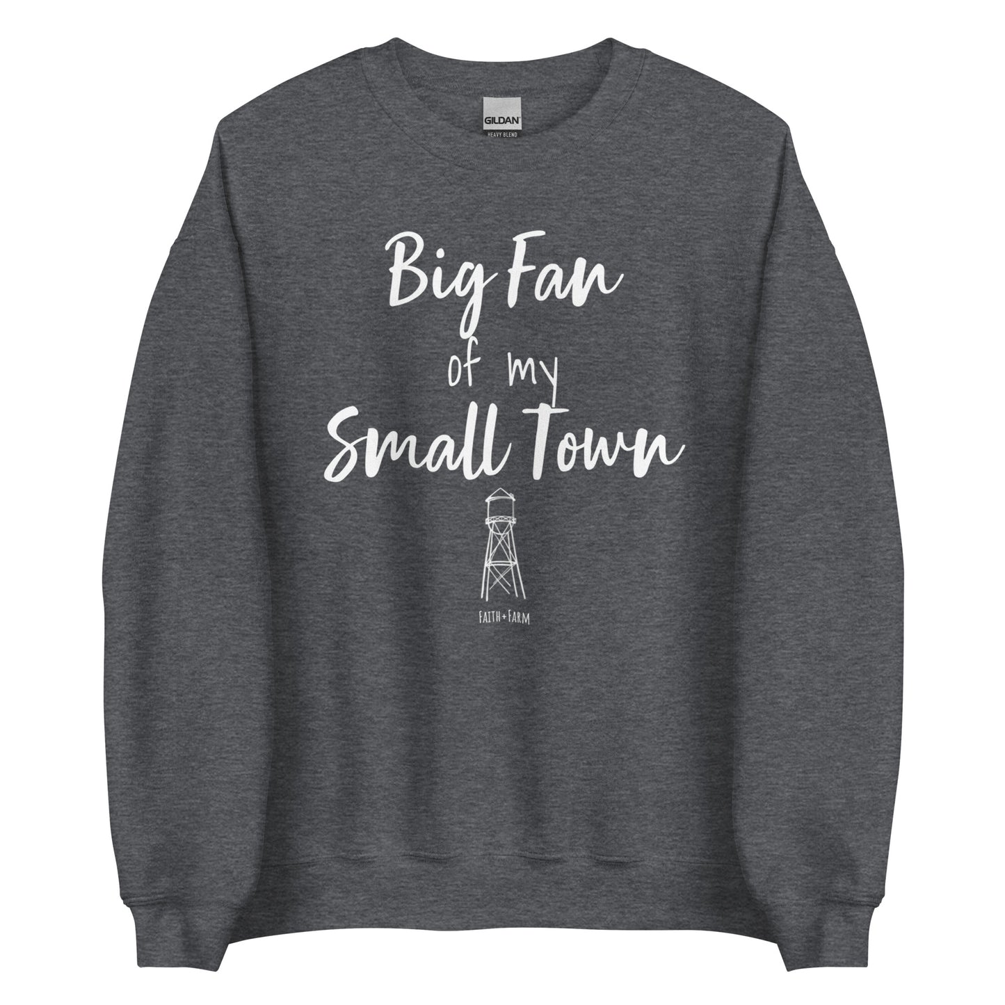 Big Fan Of My Small Town Sweatshirt