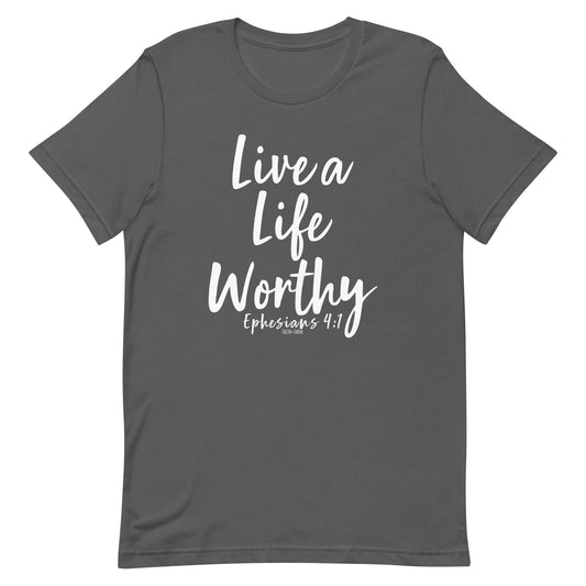 Live a Life Worthy