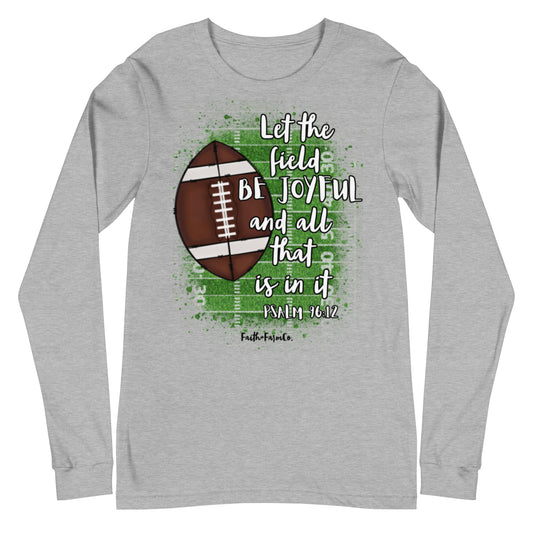 Football Psalm 96:12 Long Sleeve Tee