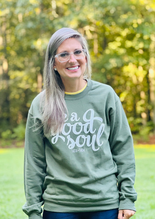 Be a Good Soul Sweatshirt