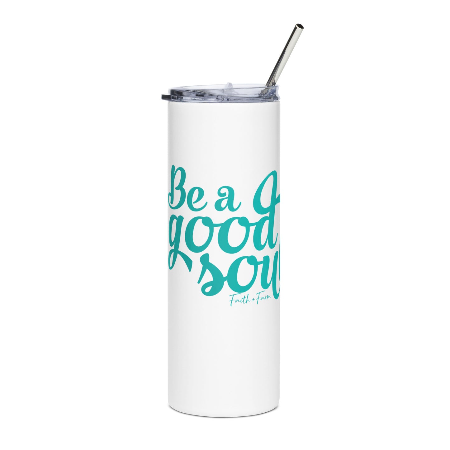 Be a Good Soul tumbler