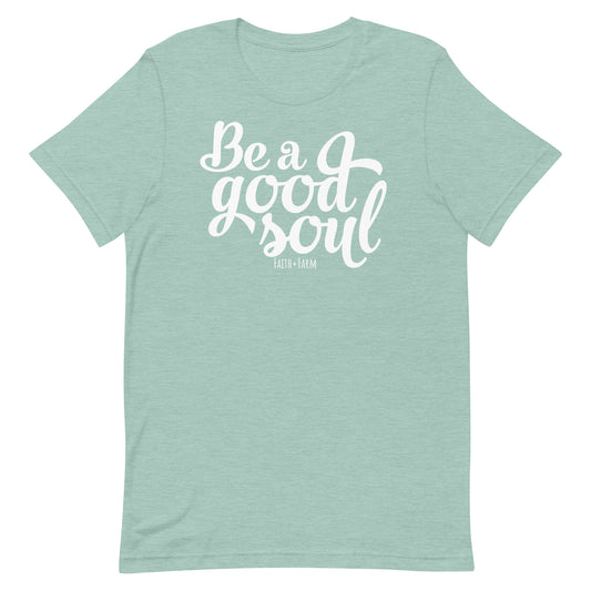 Be a Good Soul